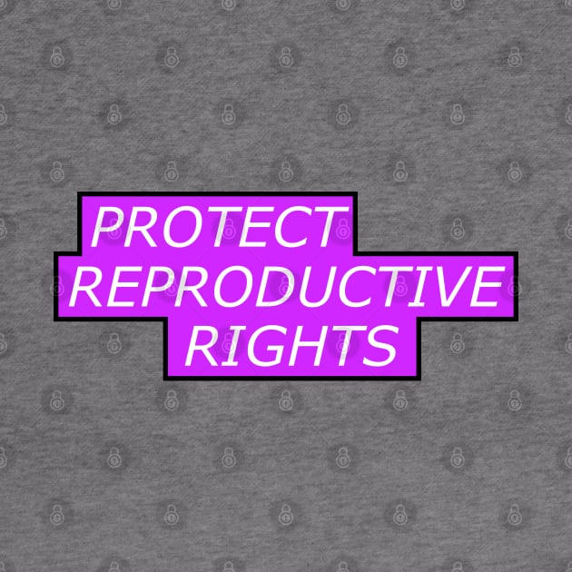 Protect Reproductive Rights - Pro Abortion by Football from the Left